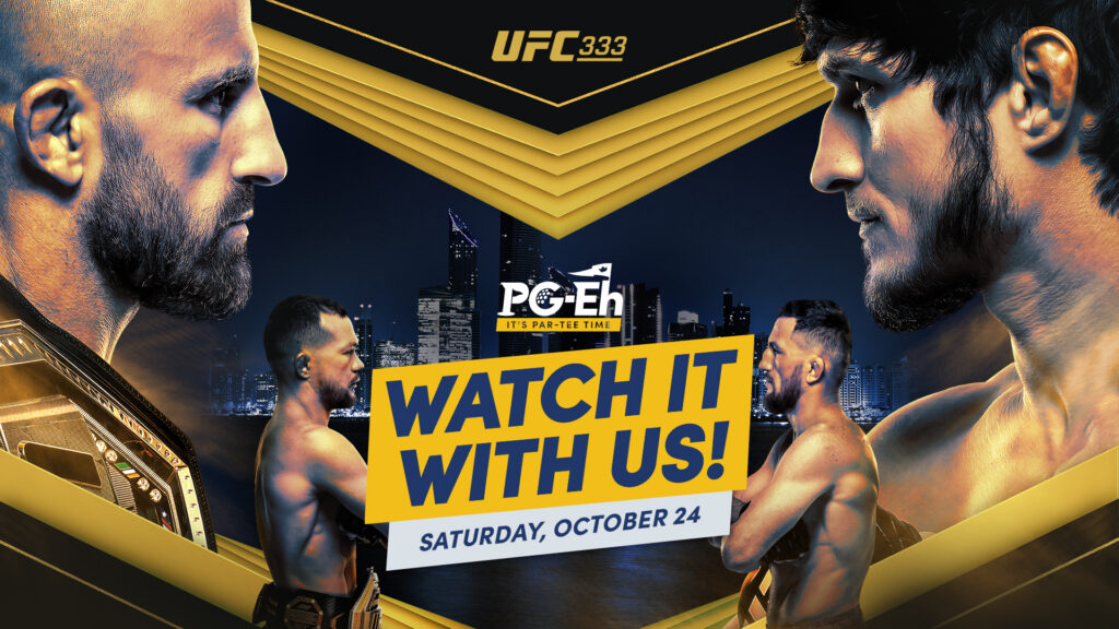 UFC 333 Watch Party at PG-Eh on Saturday, October 24.